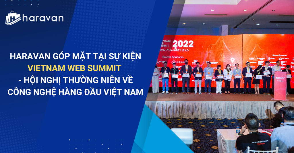 Haravan góp mặt tại Sự kiện Vietnam Web Summit - Hội nghị thường niên về Công nghệ hàng đầu Việt Nam