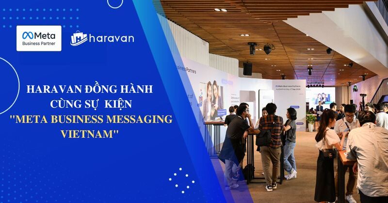 Haravan vinh dự đồng hành cùng Sự kiện Meta Business Messaging Vietnam
