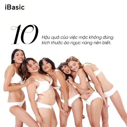 10 Hậu quả của việc mặc không đúng kích thước áo ngực nàng nên biết