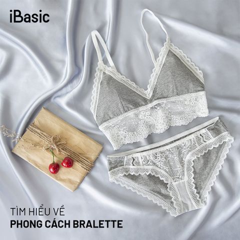 Bralette - Nội y thiết kế bạn nhất định phải có trong tủ đồ | iBasic