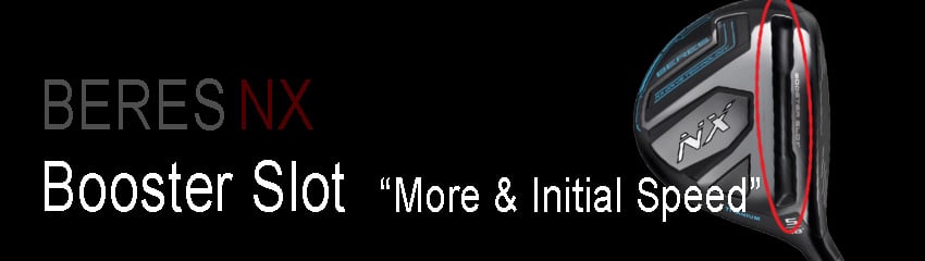 Công nghệ Booster Slot của Gậy Golf Fairway Beres NX | HONMA
