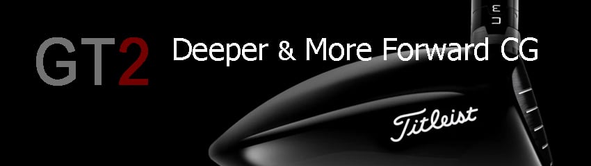 Công nghệ Deeper, More Forward CG của Gậy Fairway GT2 | Titleist