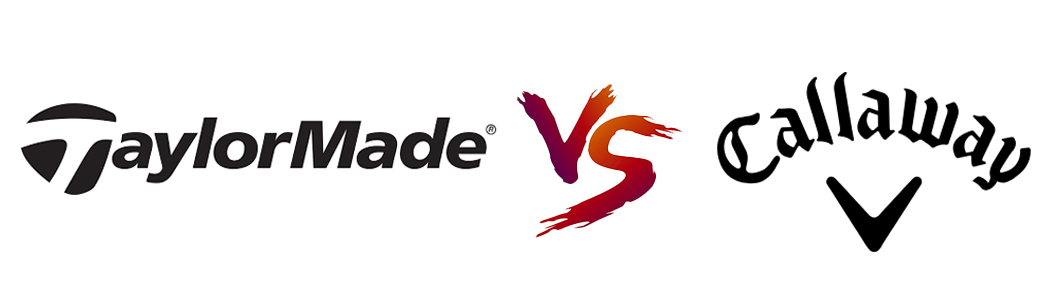 so sánh gậy Taylormade và Callaway ưu nhược điểm
