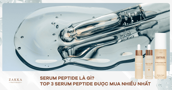 Serum Peptide Là Gì? Top 3 Serum Peptide Được Mua Nhiều Nhất