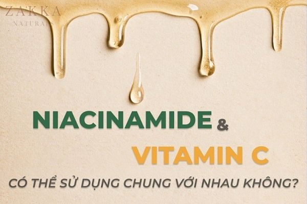 Có nên kết hợp Niacinamide và Vitamin C không? Bạn đã biết?