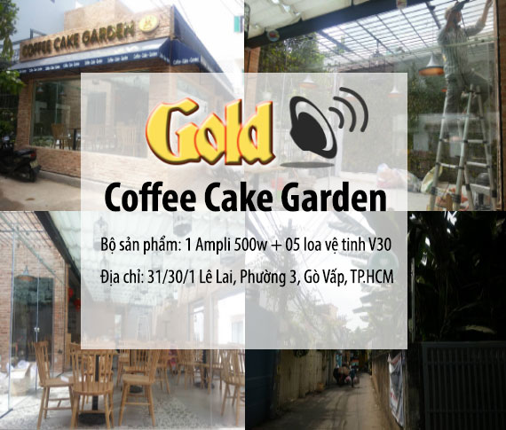 Hệ thống loa Goldsound đã được lắp đặt tại Coffee Cake Garden