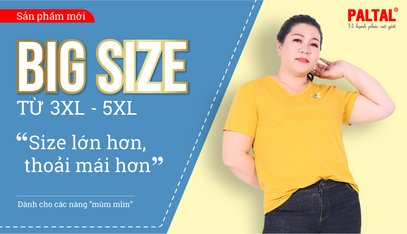 PALTAL Ra Mắt Dòng Sản Phẩm Big Size Cao Cấp Dành Riêng Cho Các Nàng