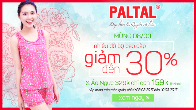 8/3 NHẬN ƯU ĐÃIHẤP DẪN CÙNG PALTAL