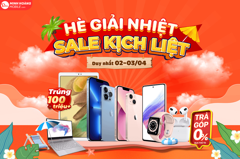 HÈ GIẢI NHIỆT, SALE KỊCH LIỆT !!!