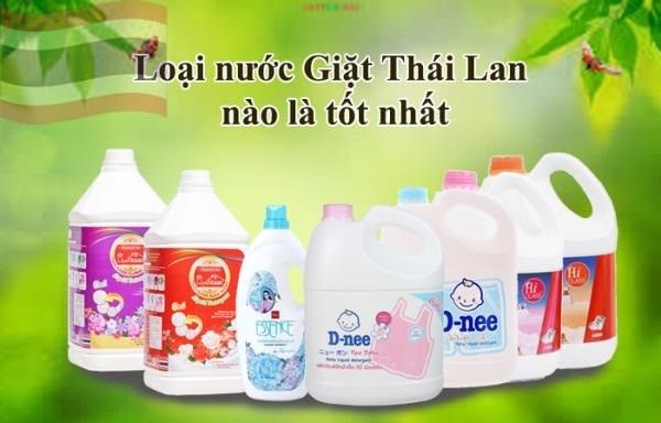Nước giặt Thái Lan loại nào tốt nhất trên thị trường hiện nay?