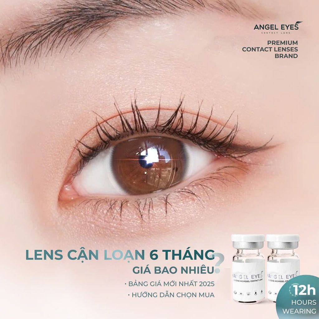 Lens Cận Loạn 6 Tháng Giá Bao Nhiêu? Bảng Giá Mới Nhất 2025 & Hướng Dẫn Chọn Mua