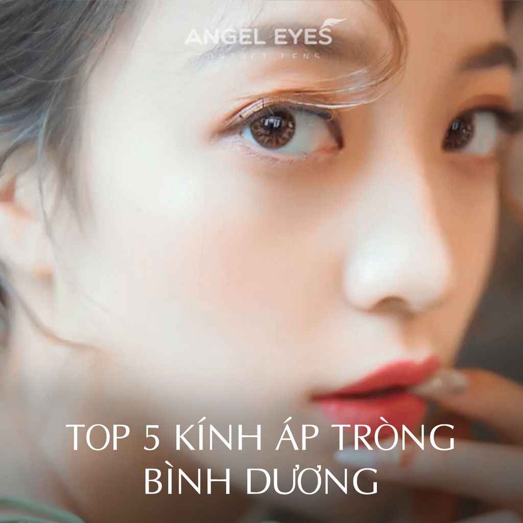 TOP 5 THƯƠNG HIỆU KÍNH ÁP TRÒNG TỐT NHẤT BÌNH DƯƠNG