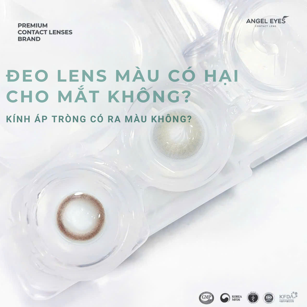 Đeo Lens Màu Có Hại Cho Mắt Không? Kính Áp Tròng Có Ra Màu Không?