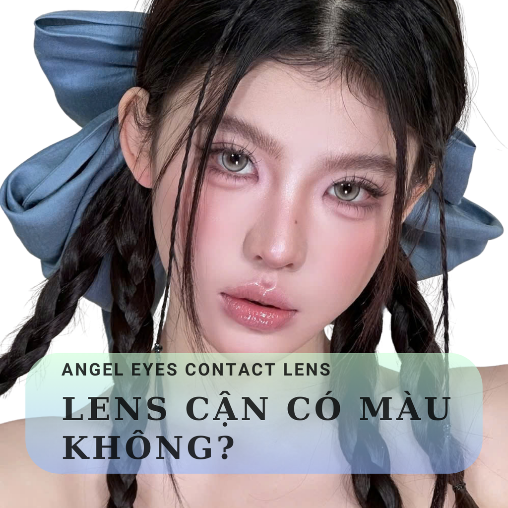Lens Cận Có Màu Không? Bật Mí Bí Mật Giúp Bạn Vừa Nhìn Rõ Vừa Xinh!
