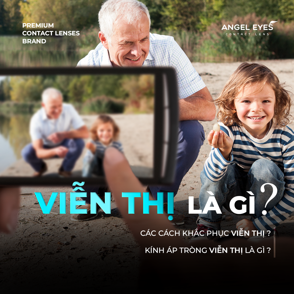 Viễn thị là gì? Nguyên nhân & các cách khắc phục viễn thị