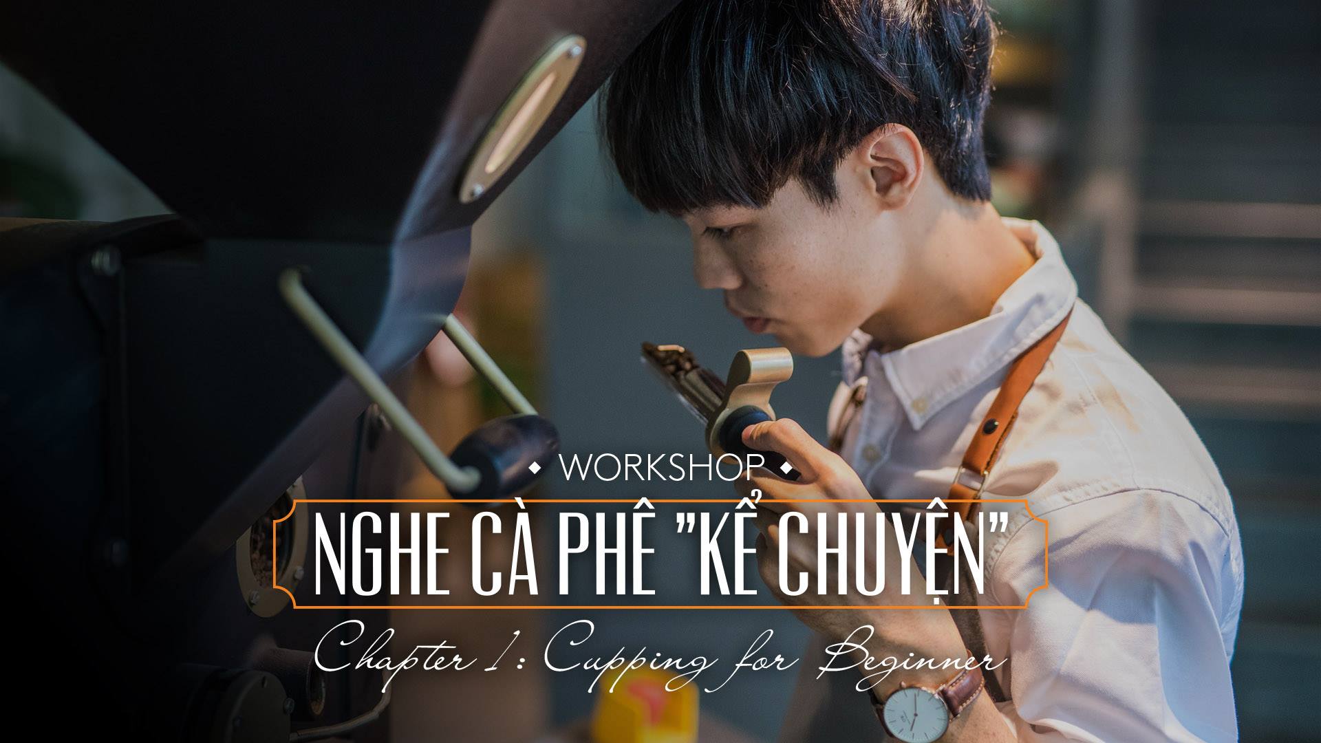 WORKSHOP NGHE CÀ PHÊ 