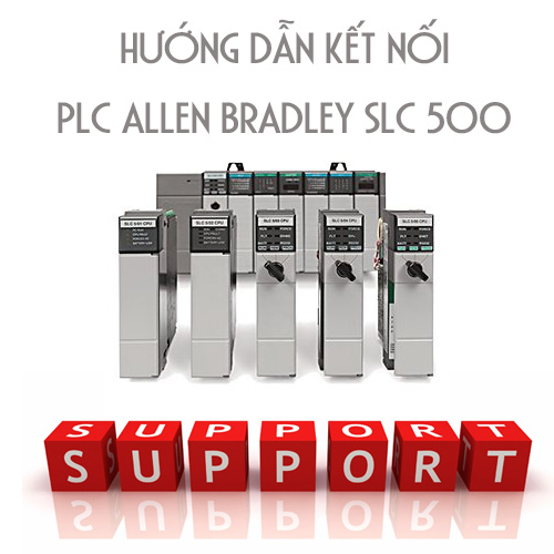 Hướng dẫn kết nối PLC Allen Bradley SLC500