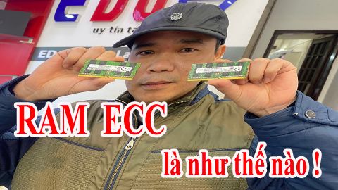 Hướng dẫn nhận biết RAM ECC và cơ chế làm việc của nó