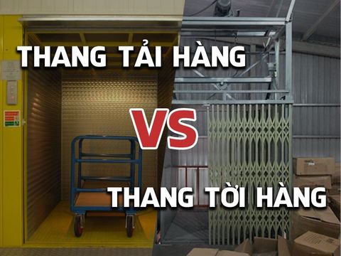 [ĐÁNH GIÁ-SO SÁNH] Thang máy tải hàng vs Thang tời hàng