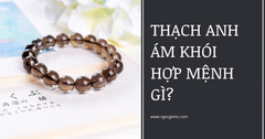 Thạch anh khói hợp mệnh gì?
