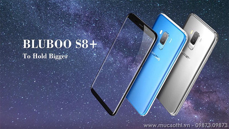 Khám phá Bluboo S8 plus phiên bản nâng cấp mạnh mẽ S8 đang HOT - mucsothi.vn