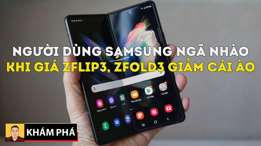 Giá giảm sốc của Samsung Z Flip3 và Z Fold 3 làm người dùng mới mua há hốc mồm vì lỗ