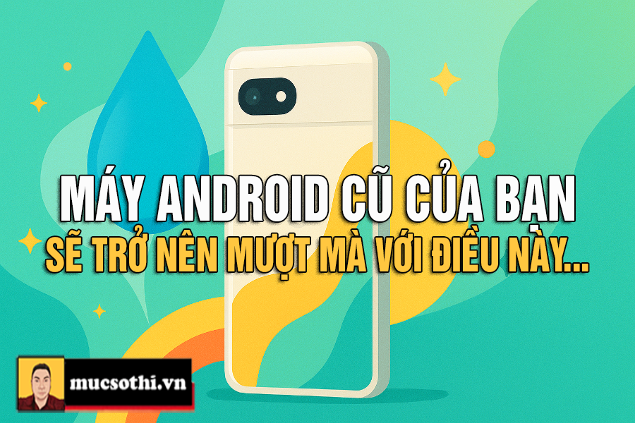 Pixel Drop mới của Google đã có mặt và nó sẽ làm cho điện thoại cũ của bạn cảm thấy như mới trở lại - MUCSOTHI.COM.VN