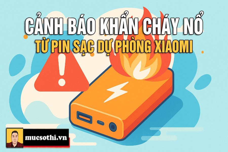 Xiaomi thu hồi gần 150.000 sạc dự phòng do nguy cơ cháy nổ - mucsothic.com.vn