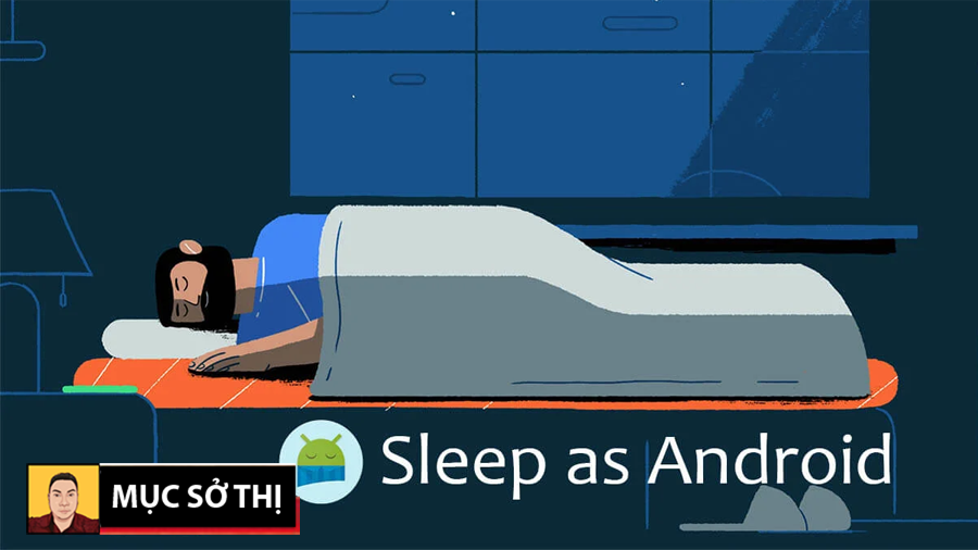 Sleep as Android ứng dụng theo dõi giấc ngủ đang cực HOT từ một chia của người dùng