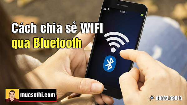 Mục sở thị cách thiết lập phát WIFI thông qua Bluetooth để dùng cho tiết kiệm PIN