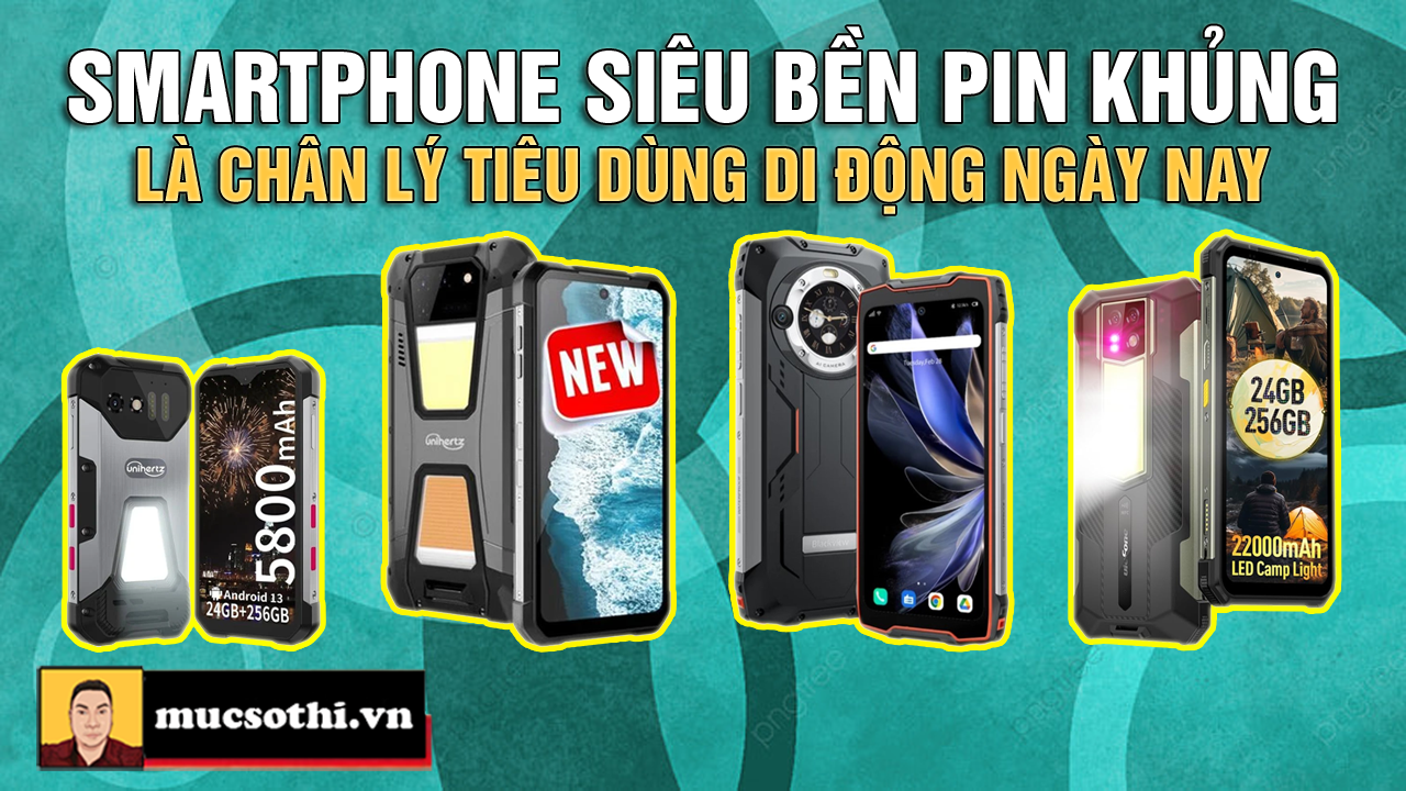 Lựa chọn dùng smartphone siêu bền pin khủng: Chân lý luôn đúng cho mọi nhu cầu - mucsothi.com.vn