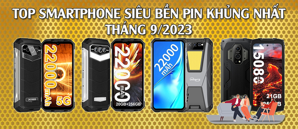 Top smartphone siêu bền pin khủng nhất thế giới di động tháng 9 năm 2023