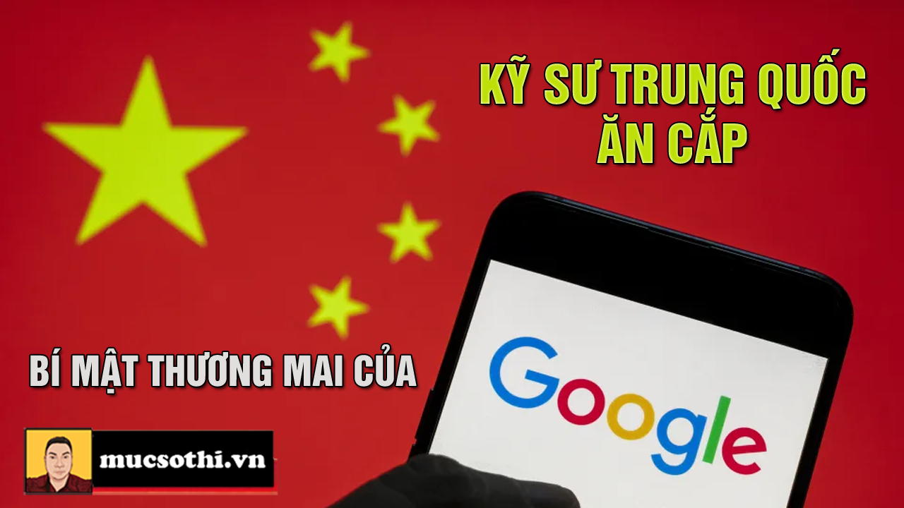 Trung Quốc và vấn nạn ăn cắp bí mật công nghệ, thương mại: Lời cảnh tỉnh cho thế giới - mucsothi.com.vn