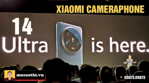 Xiaomi chính thức trình làng cameraphone 14 Ultra đình đám phải trên tay ngay để cảm nhận