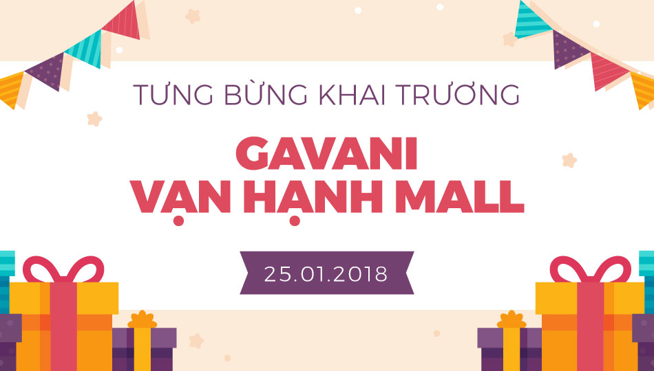 Tưng bừng khai trương GAVANI Vạn Hạnh Mall
