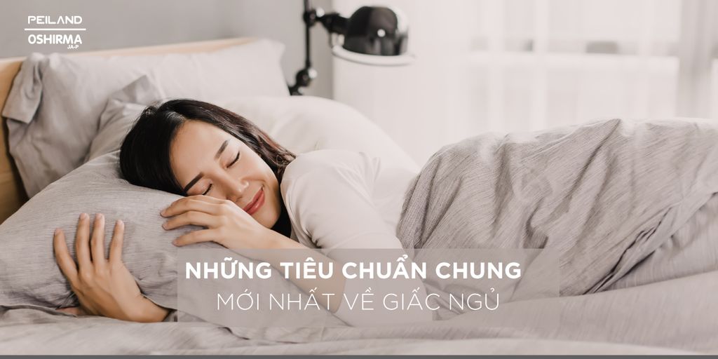 NHỮNG TIÊU CHUẨN CHUNG MỚI NHẤT VỀ GIẤC NGỦ
