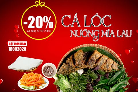 [ĐÃ BỎ LỠ] Giảm 20% Cá Lóc Nướng Mía Lau