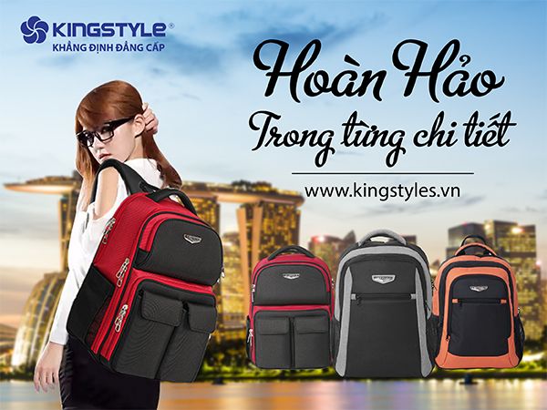 Balo KingStyle - hoàn hảo trong từng chi tiết Balo KingStyle - hoàn hảo trong từng chi tiết