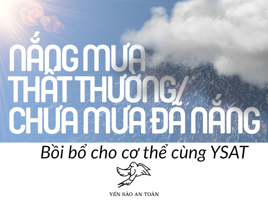 BẢO VỆ SỨC KHỎE NHỮNG NGÀY THỜI TIẾT THẤT THƯỜNG