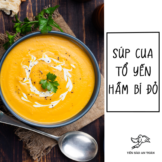 Súp cua tổ yến hầm bí đỏ - giải pháp cho trẻ suy dinh dưỡng