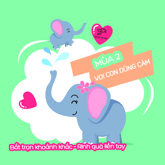 Tưng bừng rinh quà cùng Voi Con Dũng Cảm Mùa 2