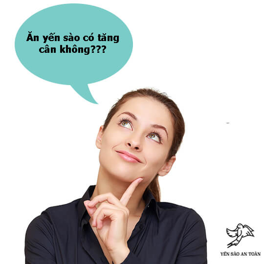 Ăn yến sào có tăng cân không?