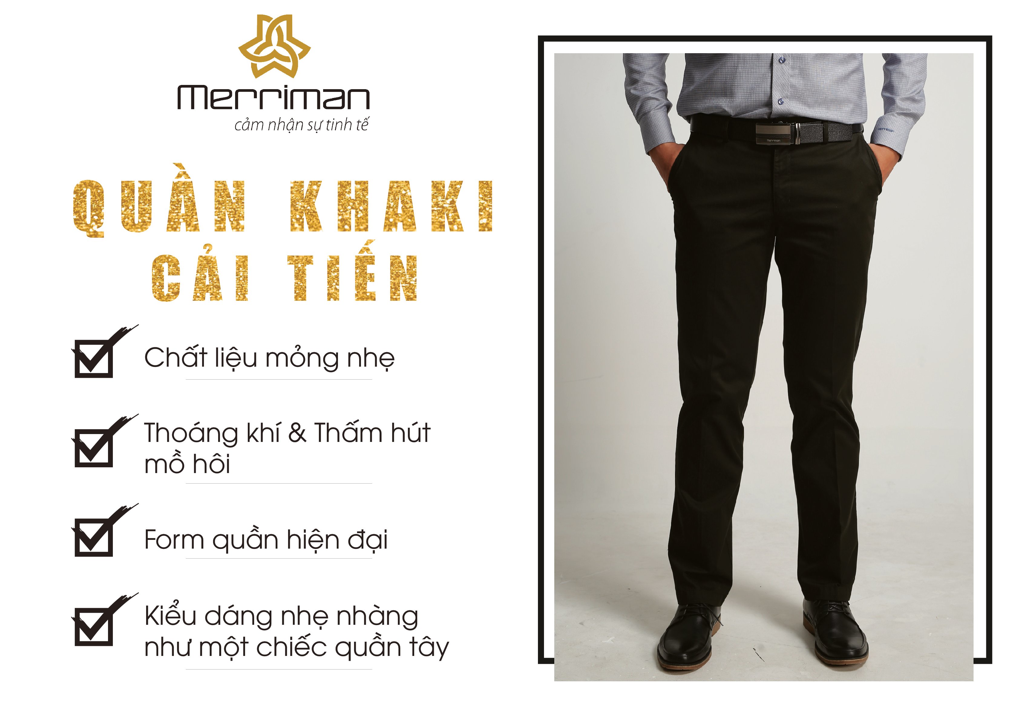 QUẦN KHAKI MERRIMAN – KHI SỰ CẢI TIẾN TẠO NÊN CHẤT LƯỢNG