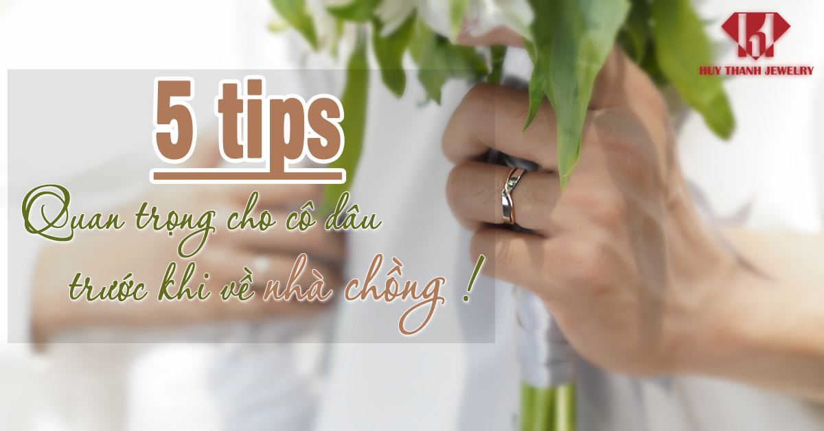 5 tips quan trọng cho cô dâu trước khi về nhà chồng