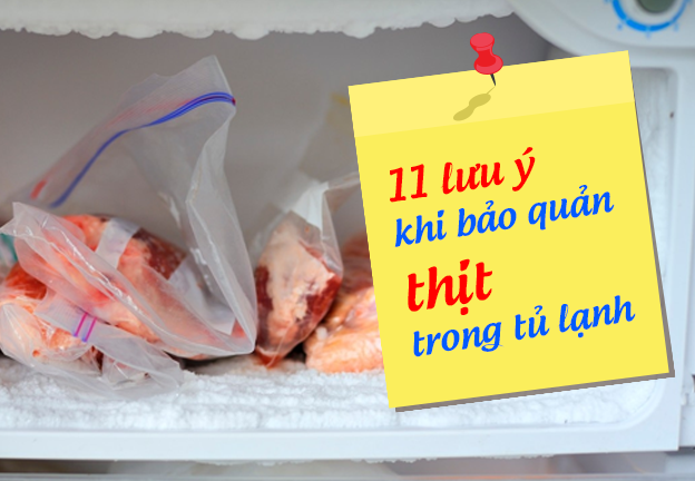 11 lưu ý khi bảo quản thịt trong tủ lạnh