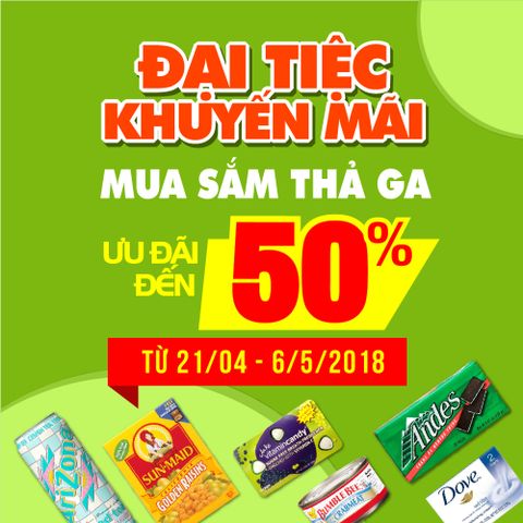 ĐẠI TIỆC KHUYẾN MÃI - MUA SẮM THẢ GA TỪ NGÀY 21/4 - 6/5 ĐẠI TIỆC KHUYẾN MÃI - MUA SẮM THẢ GA TỪ NGÀY 21/4 - 6/5