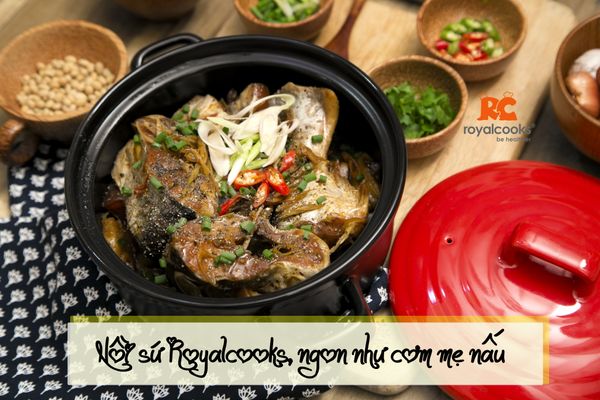 Nồi sứ Royalcooks- Ngon như cơm mẹ nấu