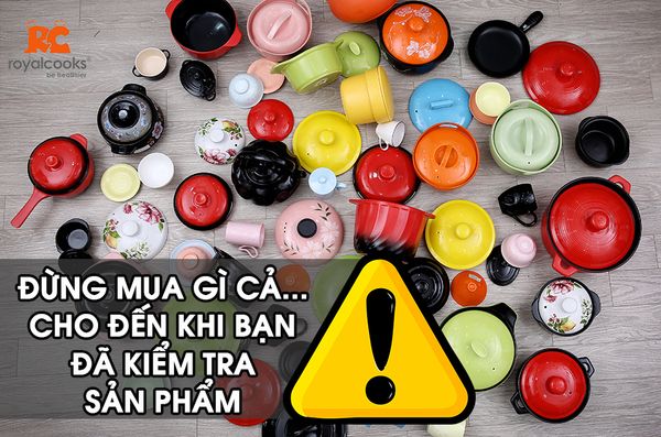 Đừng mua gì cả... cho đến khi bạn đã kiểm tra sản phẩm