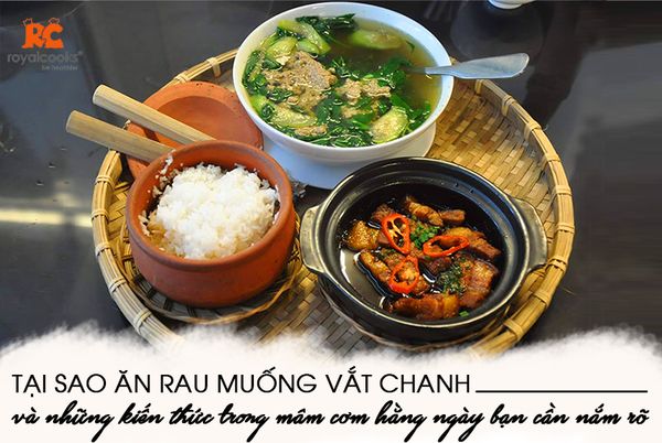 Tại sao ăn rau muống vắt chanh và những kiến thức trong mâm cơm hằng ngày bạn cần nắm rõ