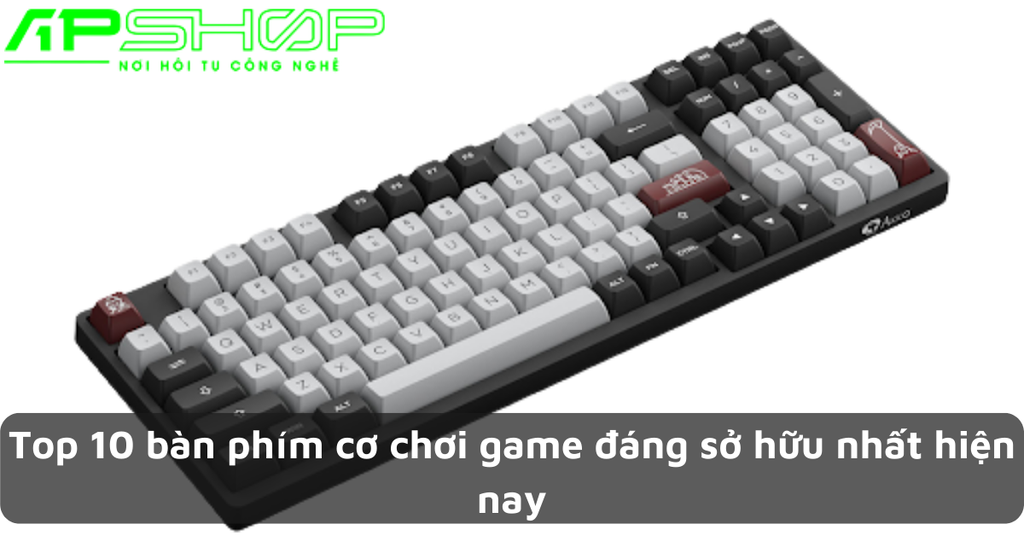 Top 10 bàn phím cơ chơi game đáng sở hữu nhất hiện nay